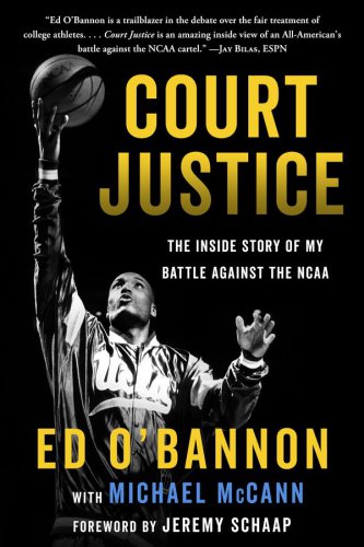 Court Justice The Inside Story Of My Battle Against The Ncaa And My Life In Basketball Obannon