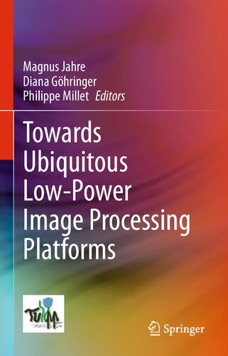 Towards Ubiquitous Lowpower Image Processing Platforms Magnus Jahre
