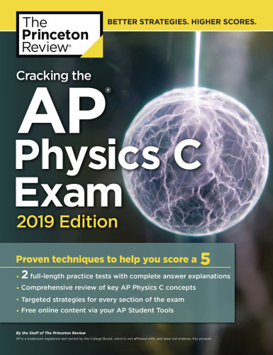 Cracking The Ap Physics C Exam 2019 Edition Review Princeton