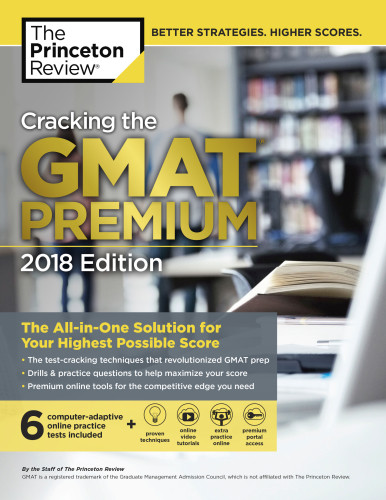 Cracking The Gmat Premium Edition With 6 Computeradaptive Practice Tests 2018 Review