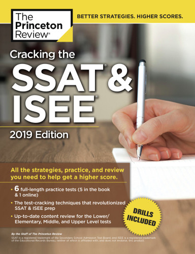 Cracking The Ssat Isee 2019 Edition All The Strategies Practice And Review You Need To Help Get A Higher Score Private Test Preparation Review