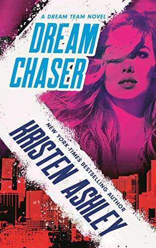 Dream Chaser Dream Team 2 1st Edition Kristen Ashley