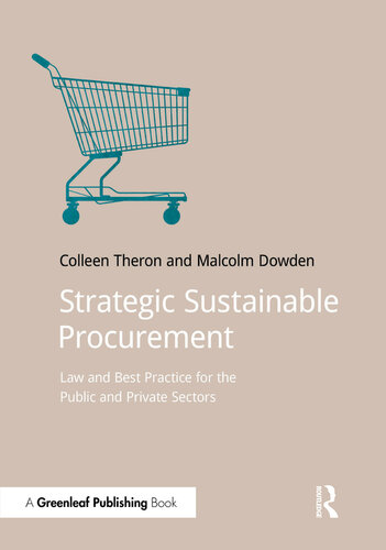 Strategic Sustainable Procurement Law And Best Practice For The Public And Private Sectors Colleen Theron