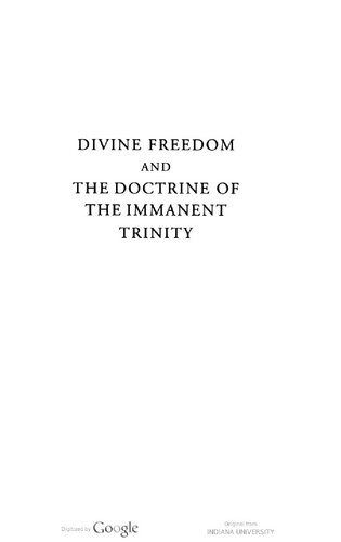 Divine Freedom And The Doctrine Of The Immanent Trinity In Dialogue With Karl Barth And Contemporary Theology 1st Edition Paul D Molnar