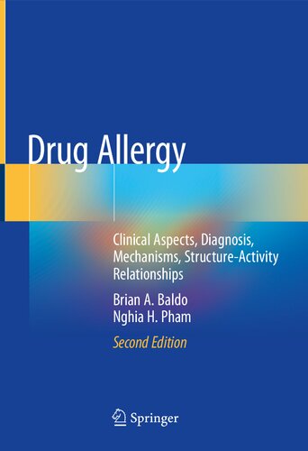 Drug Allergy Clinical Aspects Diagnosis Mechanisms Structureactivity Relationships 2nd Edition Brian A Baldo