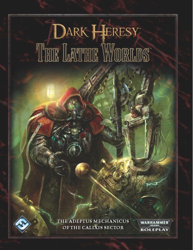Dark Heresy The Lathe Worlds Fantasy Flight Games