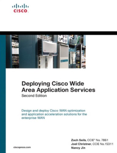 Deploying Cisco Wide Area Application Services 2nd Edition Seils
