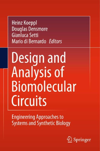 Design And Analysis Of Biomolecular Circuits Engineering Approaches To Systems And Synthetic Biology Koeppl