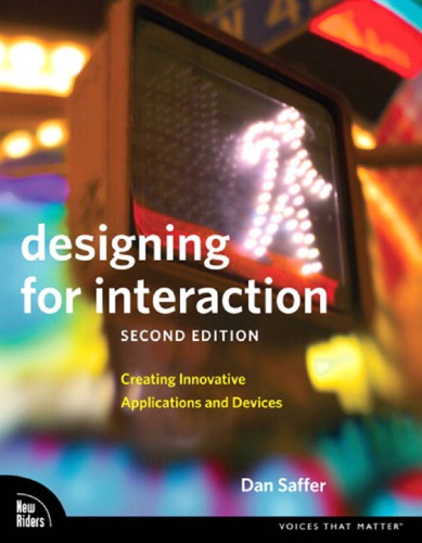 Designing For Interaction Creating Innovative Applications And Devices 2nd Edition Saffer