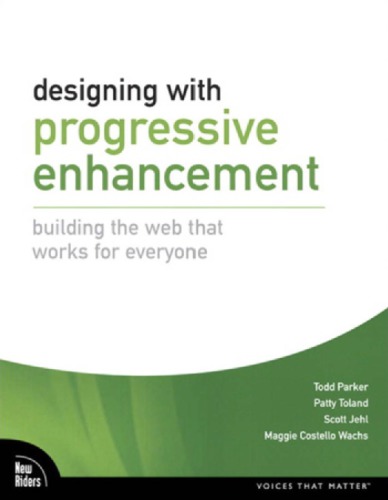 Designing With Progressive Enhancement Building The Web That Works For Everyone Parker