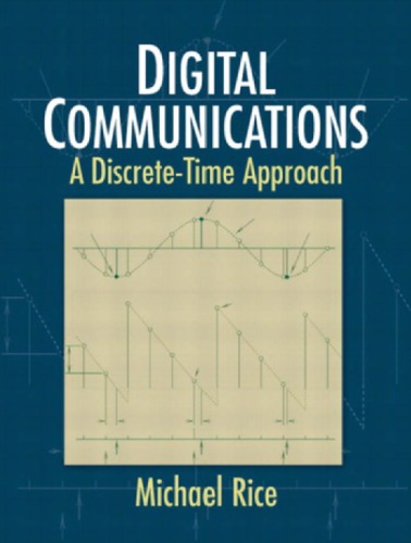Digital Communications A Discretetime Approach Rice Michael