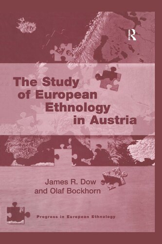 The Study Of European Ethnology In Austria 1st Edition James R Dow