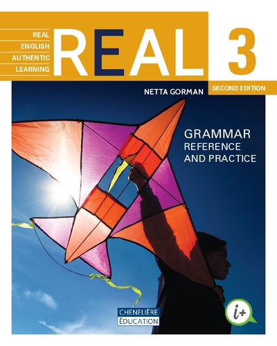 Real Real English Authentic Learning 3 Grammar Reference And Practice Teachers Edition Second Edition Kay Powell Kay Powell Netta Gorman