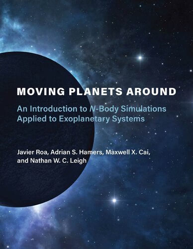 Moving Planets Around An Introduction To Nbody Simulations Applied To Exoplanetary Systems Javier Roa
