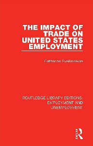 The Impact Of Trade On United States Employment Reprint Catherine Sveikauskas