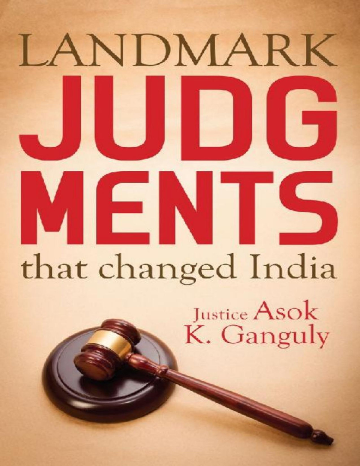 Landmark Judgments That Changed India Justice Asok Kumar Ganguly Ganguly
