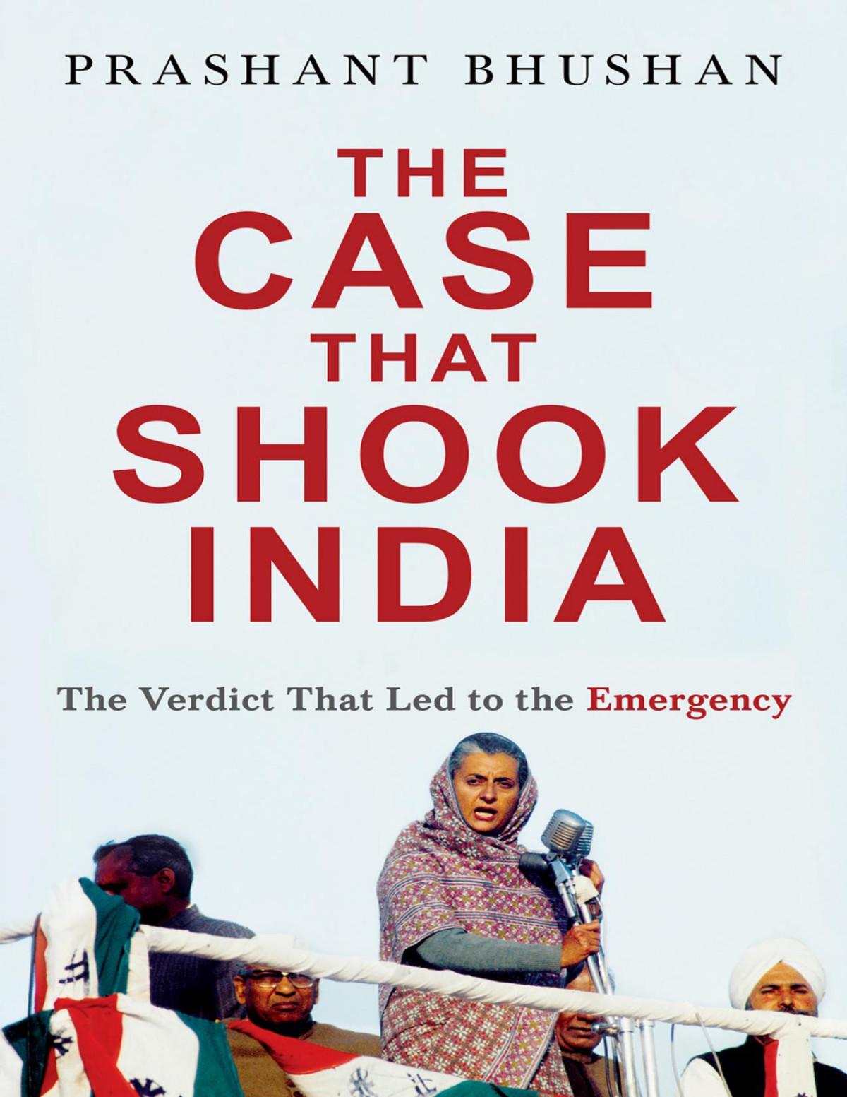 The Case That Shook India Prashant Bhushan Bhushan Prashant