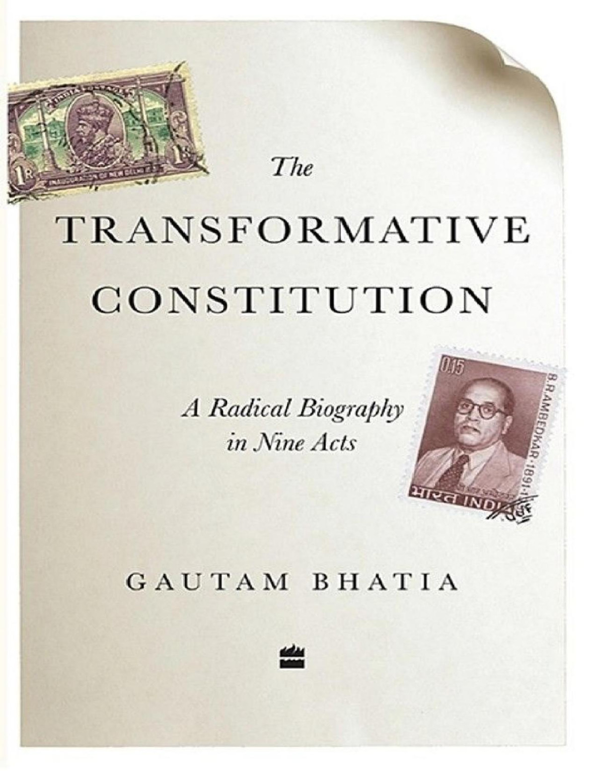 The Transformative Constitution Gautam Bhatia Bhatia Gautam
