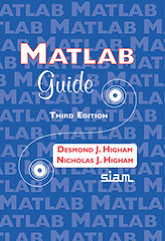 Matlab Guide Third Edition 3rd Edition Desmond J Higham Nicholas J Higham