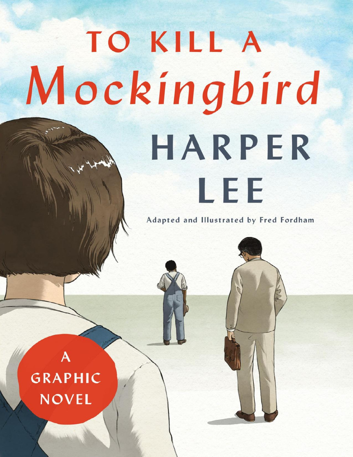 To Kill A Mockingbird A Graphic Novel Fred Fordham Harper Lee