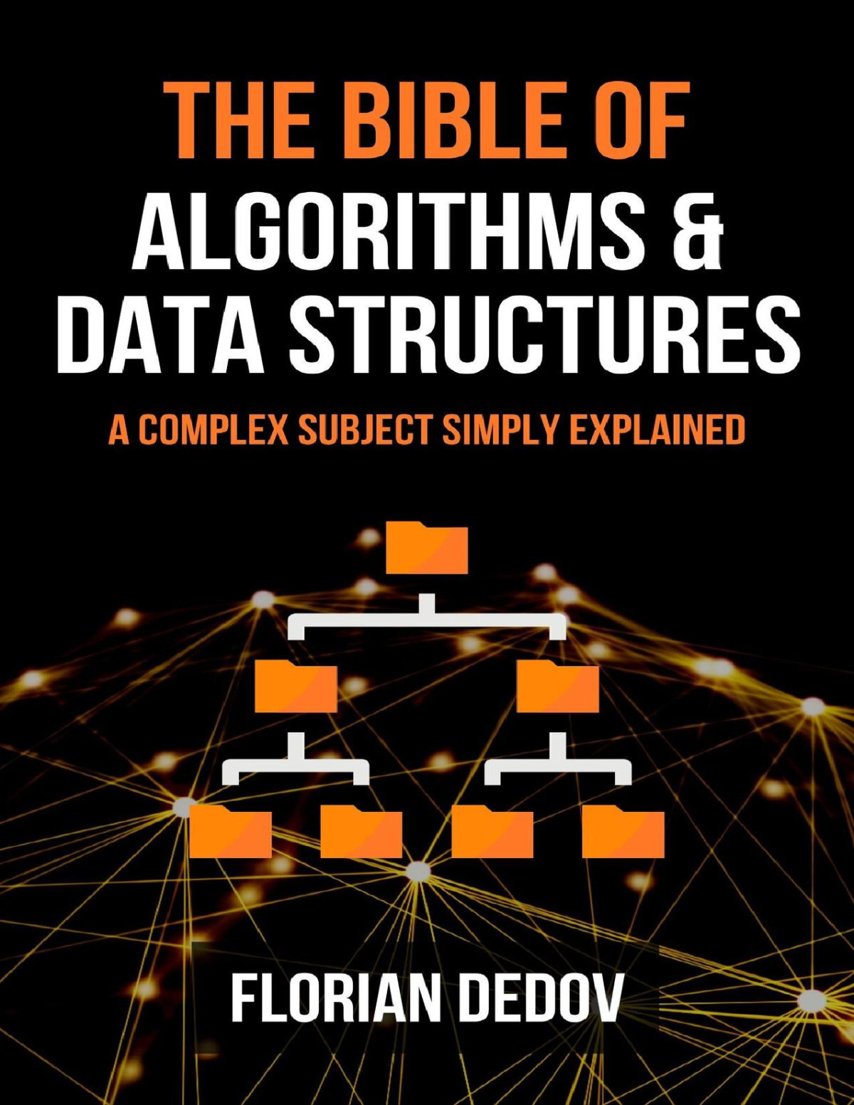 The Bible Of Algorithms And Data Structures A Complex Subject Simply Explained Runtime Complexity Big O Notation Programming Dedov