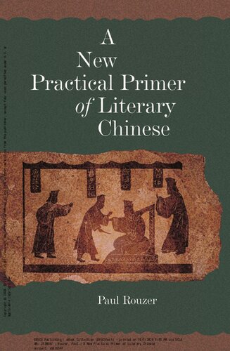 A New Practical Primer Of Literary Chinese Paul Rouzer