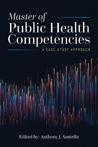 Master Of Public Health Competencies A Case Study Approach Anthony J Santella