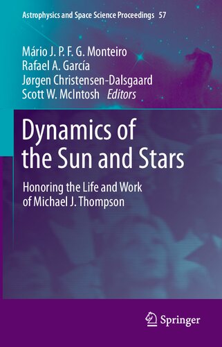 Dynamics Of The Sun And Stars Honoring The Life And Work Of Michael J Thompson Mrio J P F G Monteiro