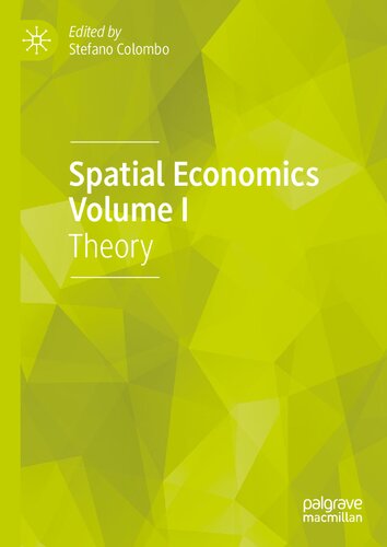 Spatial Economics Volume I Theory Stefano Colombo