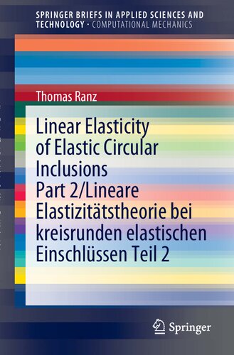 Linear Elasticity Of Elastic Circular Inclusions Part 2lineare Elastizittstheorie Bei Kreisrunden Elastischen Einschlssen Teil 2 Thomas Ranz