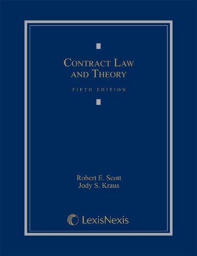 Contract Law And Theory 5th Edition Robert E Scott Jody S Kraus