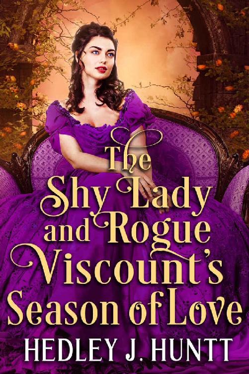 The Shy Lady And Rogue Viscounts Season Of Love A Clean Sweet Historical Regency Romance Hedley J Huntt Huntt
