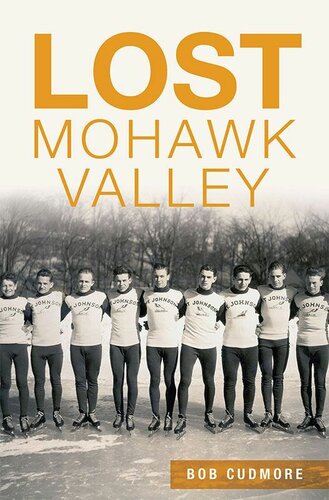 Lost Mohawk Valley Bob Cudmore