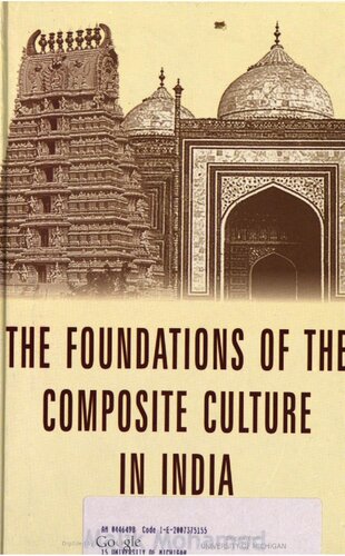 The Foundations Of The Composite Culture In India Malika Mohammada