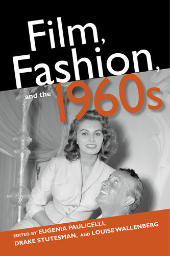 Film Fashion And The 1960s Eugenia Paulicelli Drake Stutesman