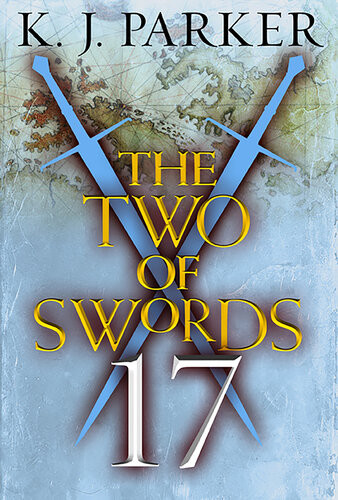 The Two Of Swords Part 17 K J Parker