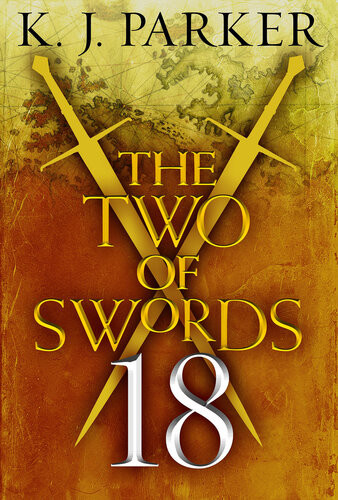 The Two Of Swords Part 18 K J Parker