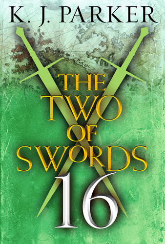 The Two Of Swords Part 16 K J Parker