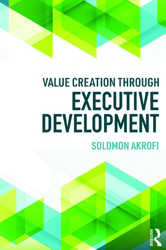Value Creation Through Executive Development Solomon Akrofi