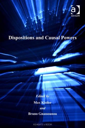 Dispositions And Causal Powers Gnassounou Brunoeditorkistler
