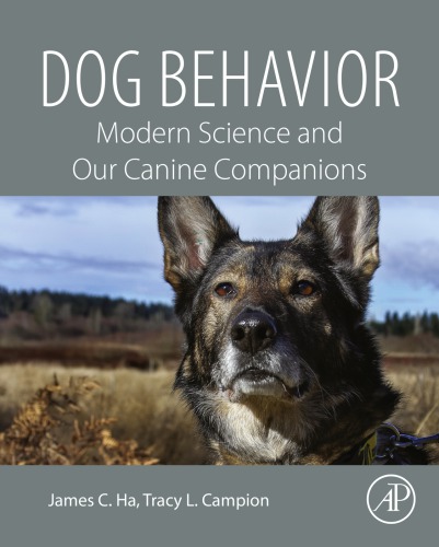 Dog Behavior Modern Science And Our Canine Companions Ha James Ccampion