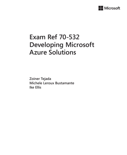 Exam Ref 70532 Developing Microsoft Azure Solutions Tejada Zoinerbustamante