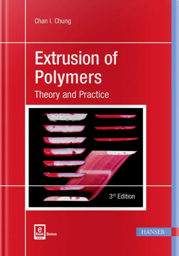 Extrusion Of Polymers 3e Theory And Practice Chung Chan I
