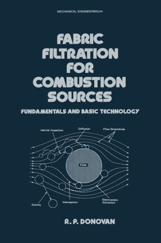 Fabric Filtration For Combustion Sources Fundamentals And Basic Technology Donovan