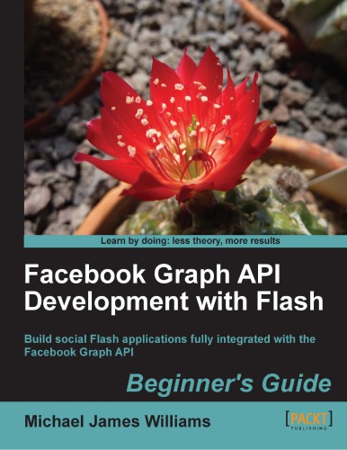 Facebook Graph Api Development With Flash Williams Michael James