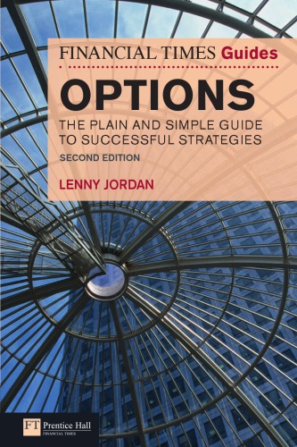 Financial Times Guide To Options The Plain Simple Guide To Successful Strategies 2nd Ed Financial Times Guides Jordan