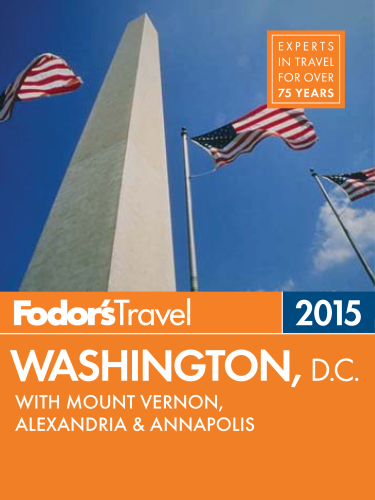 Fodors Washington Dc 2015 With Mount Vernon Alexandria Annapolis Fodors Travel Guides