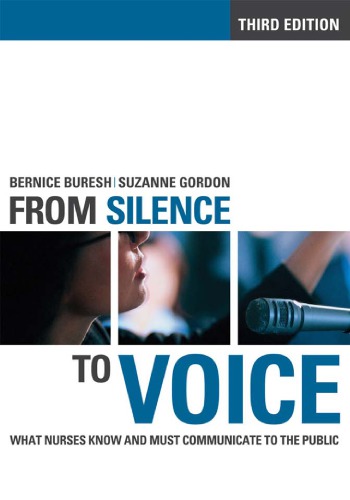 Fom Silence To Voice What Nurses Know And Must Communicate To The Public 3rd Edition Buresh