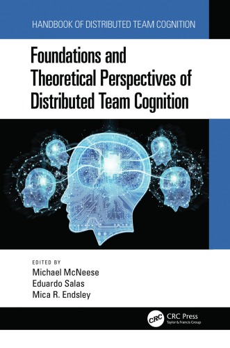Foundations And Theoretical Perspectives Of Distributed Team Cognition Mcneese