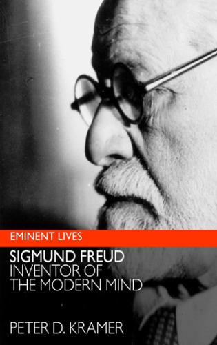 Freud Inventor Of The Modern Mind